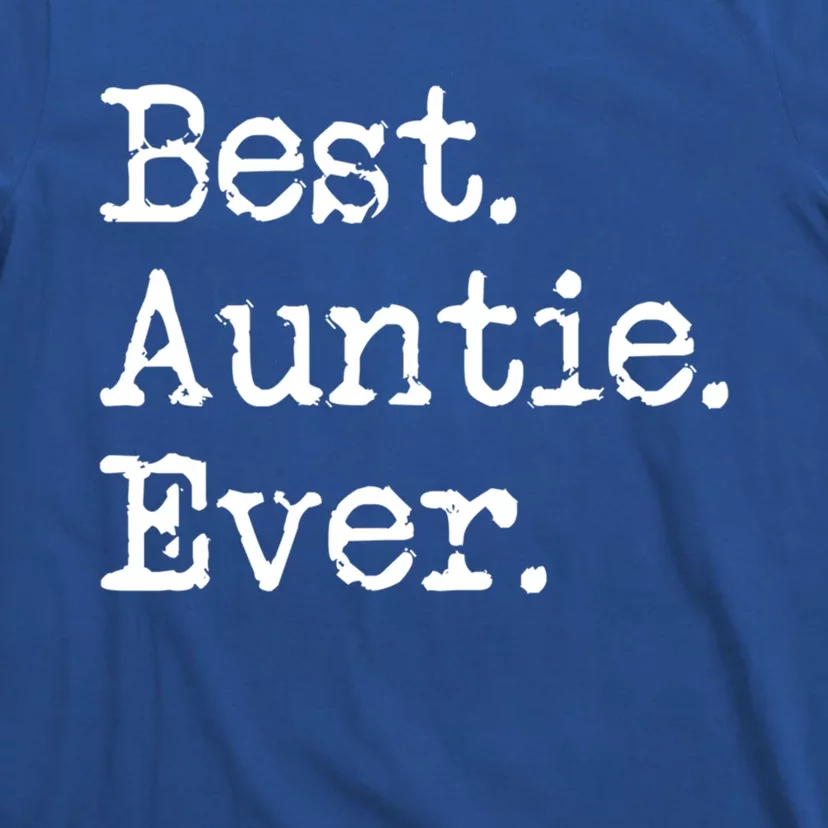 Best Auntie Ever Aunt Gift From Niece Nephew Gift T-Shirt