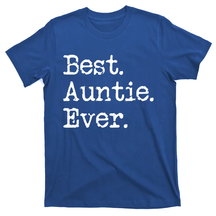 Best Auntie Ever Aunt Gift From Niece Nephew Gift T-Shirt