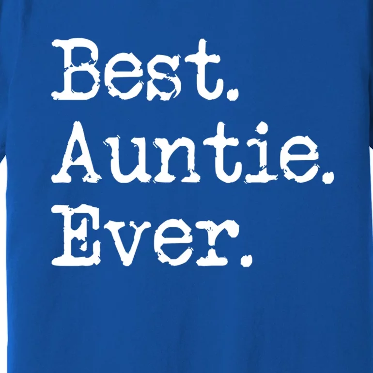 Best Auntie Ever Aunt Gift From Niece Nephew Gift Premium T-Shirt