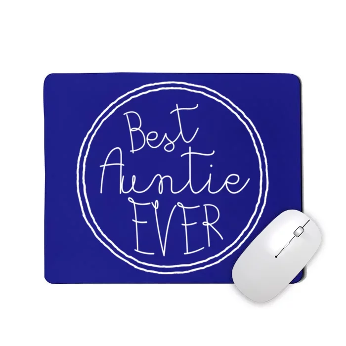 Best Auntie Ever Aunt Gift Mousepad