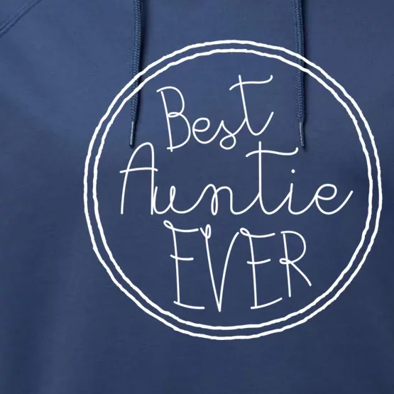 Best Auntie Ever Aunt Gift Performance Fleece Hoodie