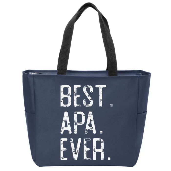 Best Apa Ever Father’s Day Gift For Apa Zip Tote Bag