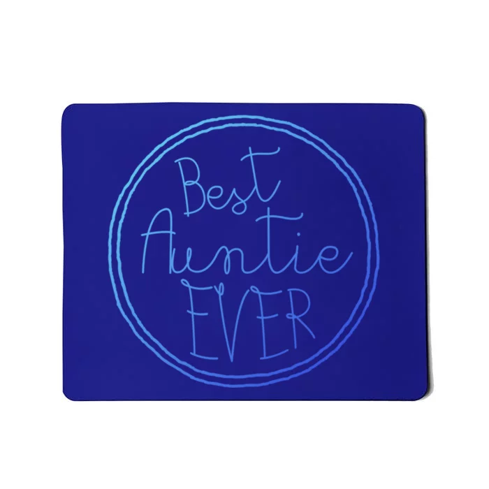 Best Auntie Ever Aunt Gift Cute Gift Mousepad