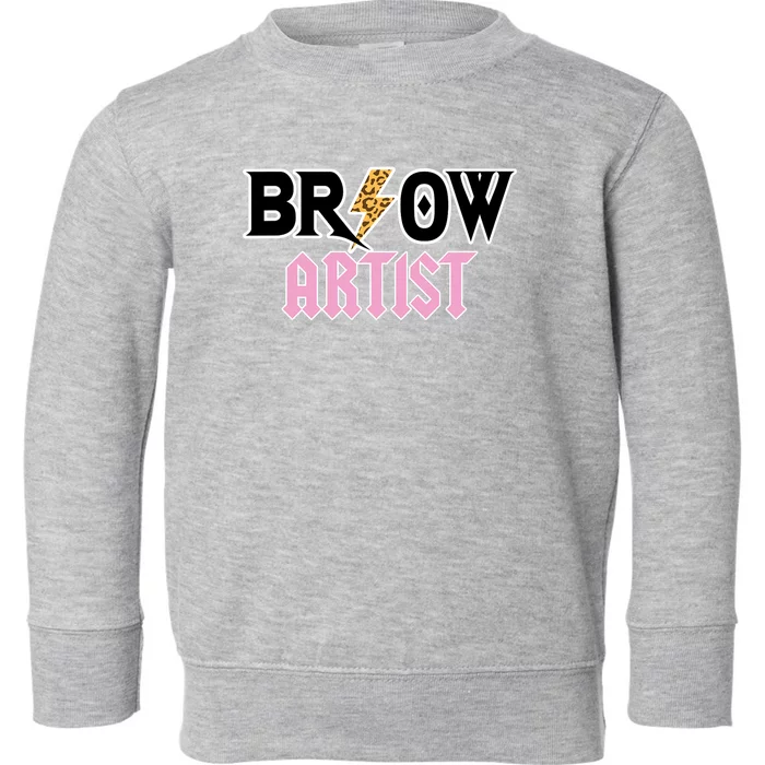 Brow Artist Eyebrow Artist Brow Artist Toddler Sweatshirt