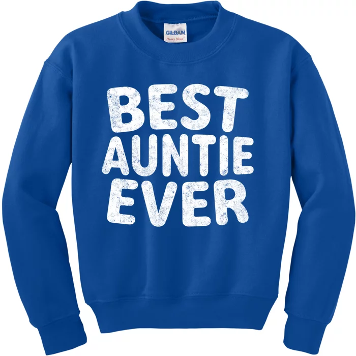 Best Auntie Ever Cool Gift Funny Mothers Day Gift Christmas Gift Kids Sweatshirt