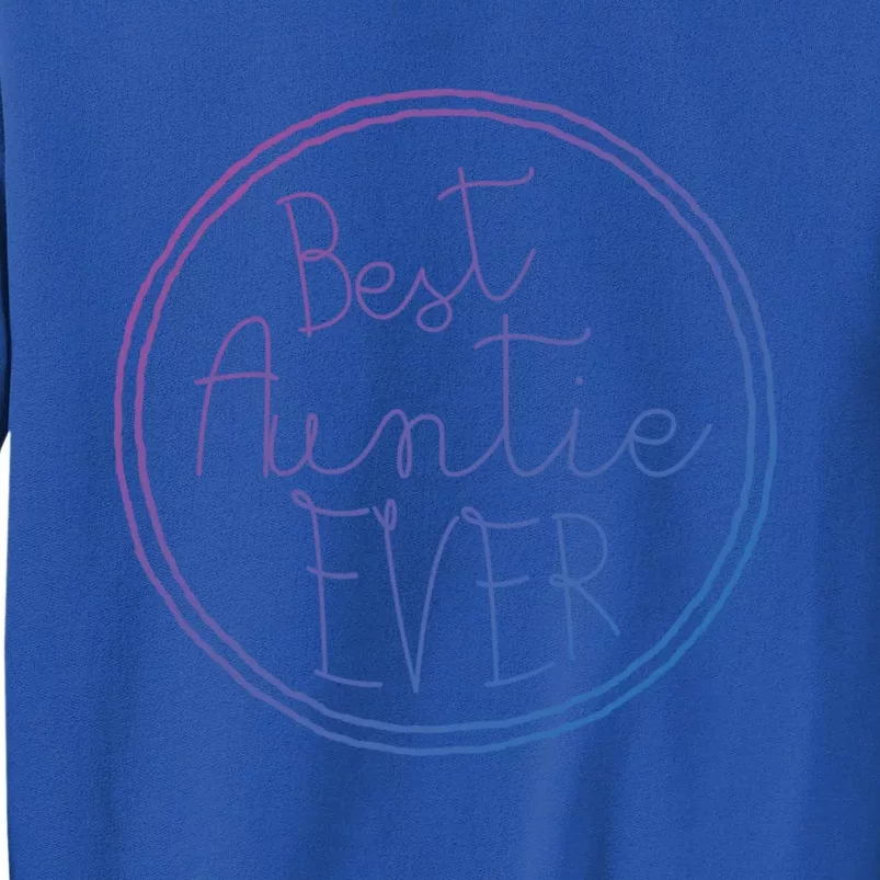 Best Auntie Ever Aunt Gift Cute Gift Sweatshirt