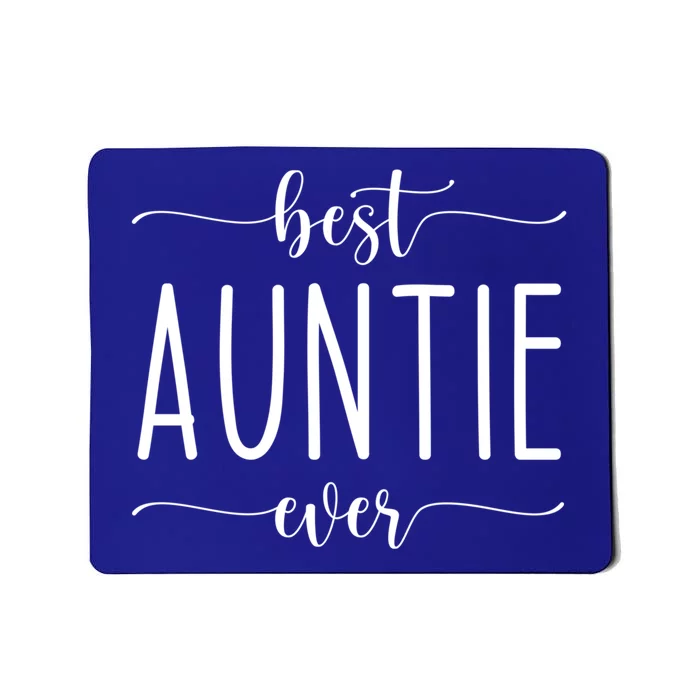 Best Auntie Ever Great Gift Mousepad