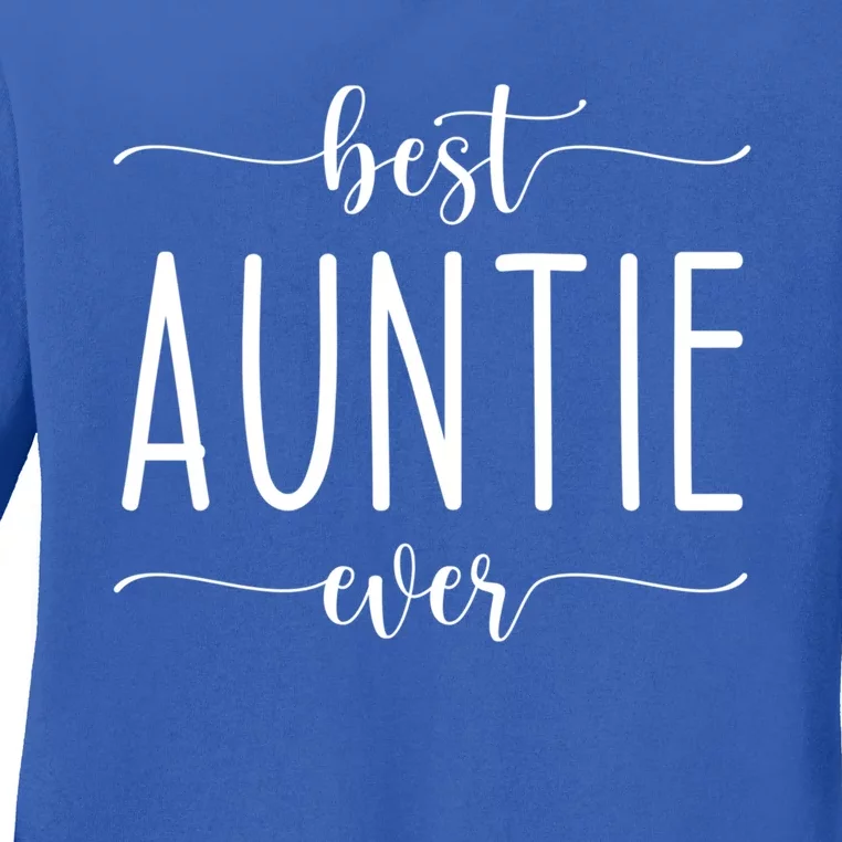 Best Auntie Ever Great Gift Ladies Long Sleeve Shirt