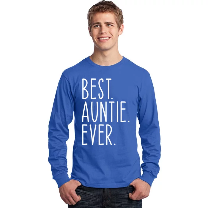 Best Auntie Ever Aunt Sister Funny Nephew Niece Meaningful Gift Tall Long Sleeve T-Shirt