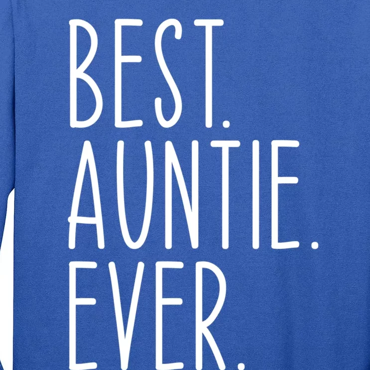 Best Auntie Ever Aunt Sister Funny Nephew Niece Meaningful Gift Tall Long Sleeve T-Shirt