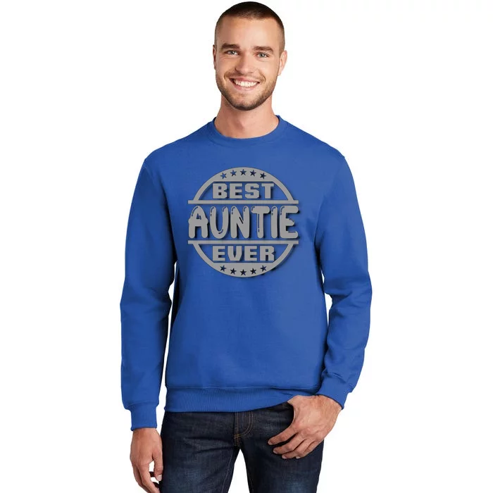 Best Auntie Ever Design Gift Tall Sweatshirt