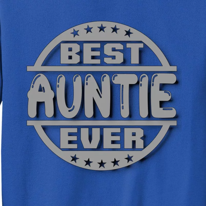 Best Auntie Ever Design Gift Tall Sweatshirt