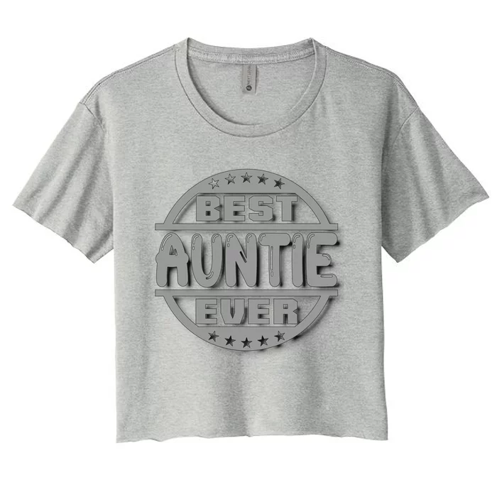 Best Auntie Ever Design Gift Women's Crop Top Tee