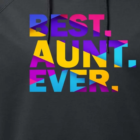 Best Aunt Ever Performance Fleece Hoodie