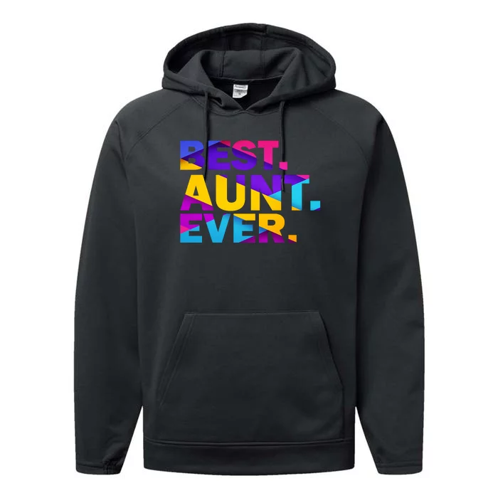 Best Aunt Ever Performance Fleece Hoodie