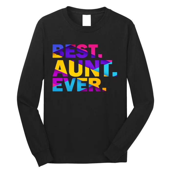 Best Aunt Ever Long Sleeve Shirt