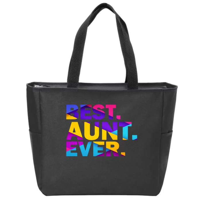 Best Aunt Ever Zip Tote Bag