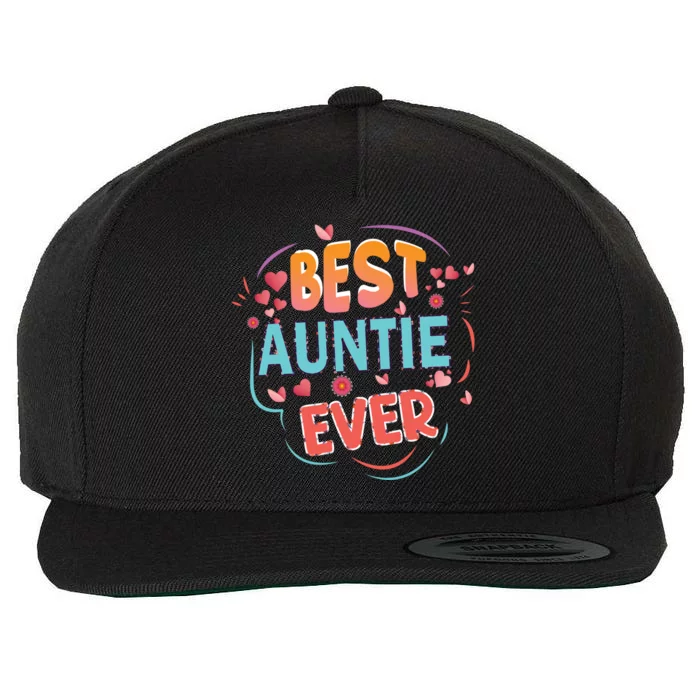 Best Auntie Ever Grandma Mothers Day Christmas Auntie Funny Gift Wool Snapback Cap