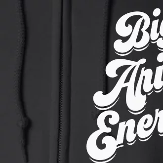 Big Aries Energy Zodiac Sign Aries Season Horoscope Full Zip Hoodie