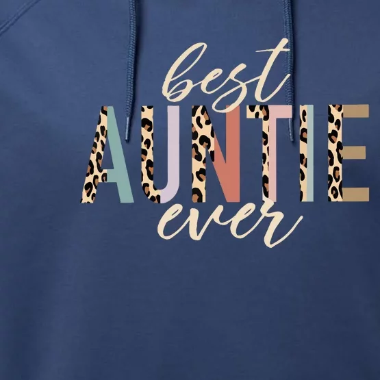 Best Auntie Ever Gifts Aunt Leopard Print Mothers Day Performance Fleece Hoodie