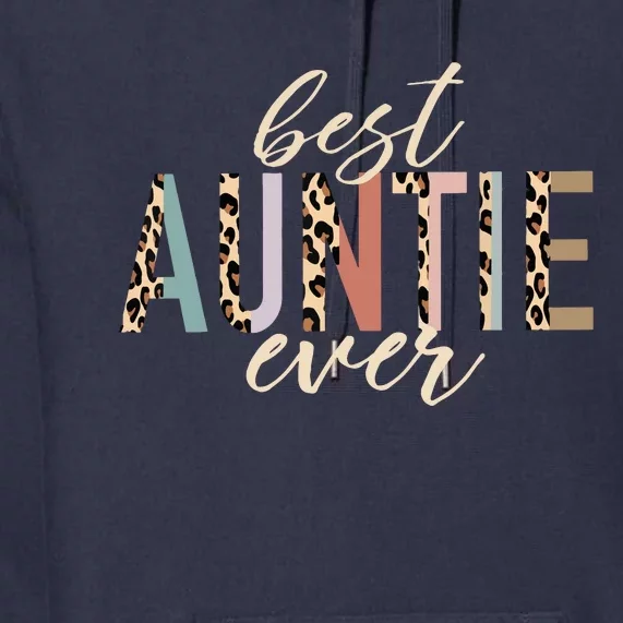 Best Auntie Ever Gifts Aunt Leopard Print Mothers Day Premium Hoodie