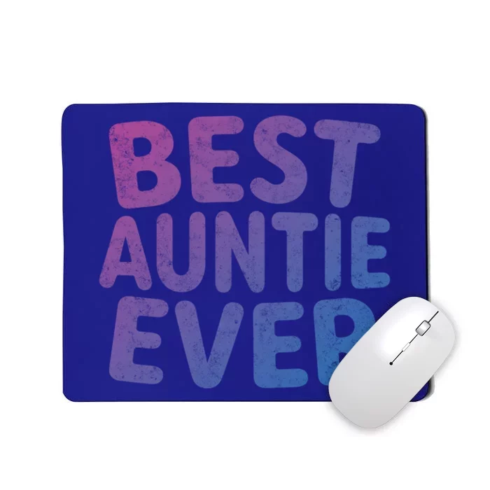 Best Auntie Ever Gift Funny Mothers Day Gift Christmas Cool Gift Mousepad