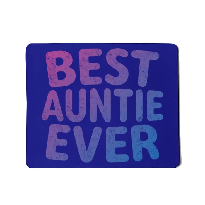 Best Auntie Ever Gift Funny Mothers Day Gift Christmas Cool Gift Mousepad