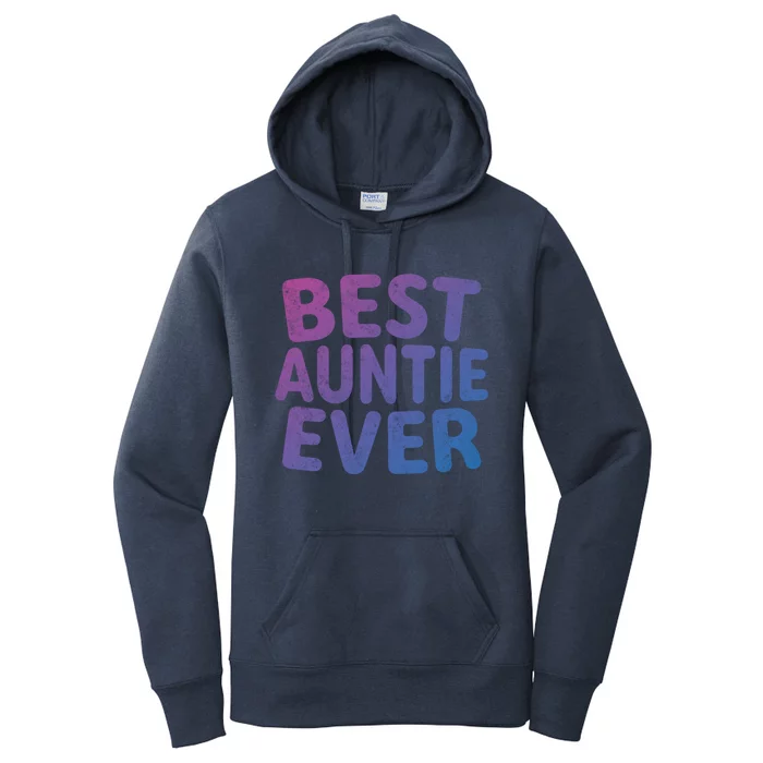 Best Auntie Ever Gift Funny Mothers Day Gift Christmas Cool Gift Women's Pullover Hoodie