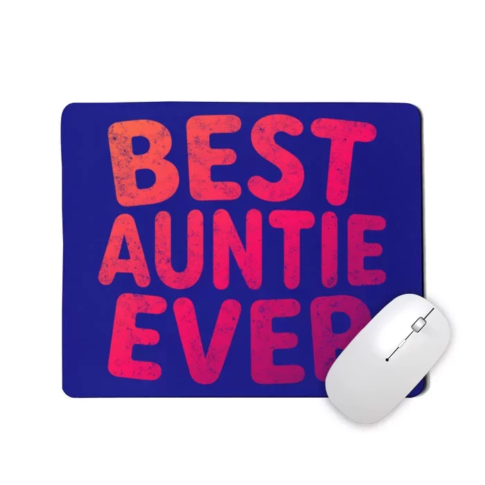 Best Auntie Ever Gift Funny Mothers Day Gift Christmas Cool Gift Mousepad