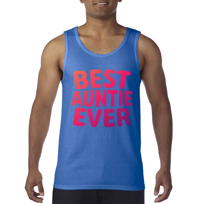 Best Auntie Ever Gift Funny Mothers Day Gift Christmas Cool Gift Tank Top