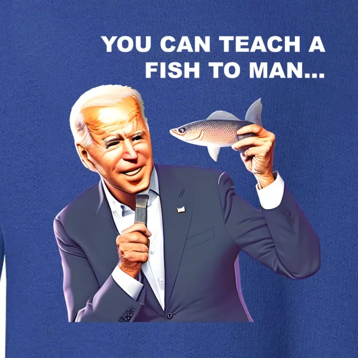 Buy A Eat Fish The Day Teach Funny Joe Biden Quote Cool Gift Toddler Sweatshirt