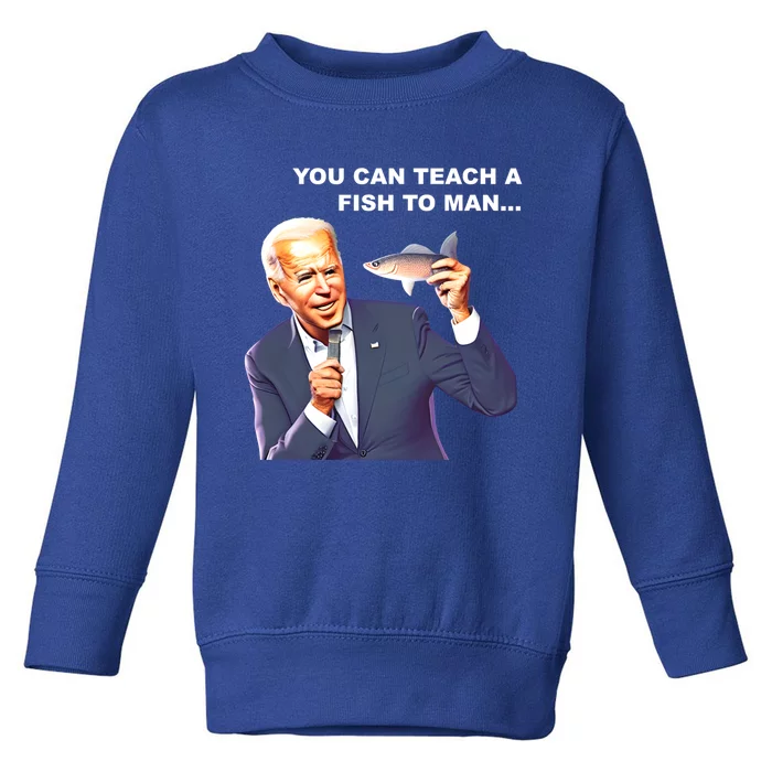 Buy A Eat Fish The Day Teach Funny Joe Biden Quote Cool Gift Toddler Sweatshirt