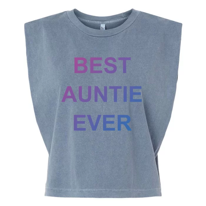 Best Auntie Ever Gift Garment-Dyed Women's Muscle Tee