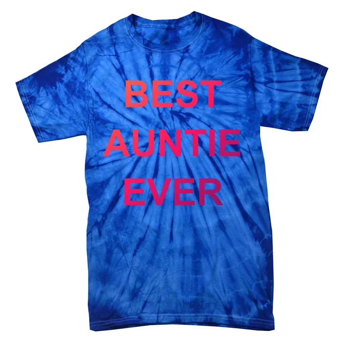 Best Auntie Ever Gift Tie-Dye T-Shirt