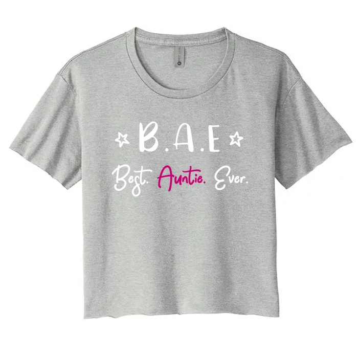 Best Auntie Ever Gift Women's Crop Top Tee