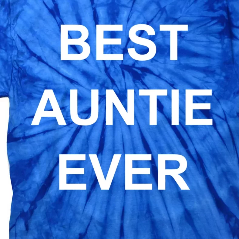 Best Auntie Ever Gift Tie-Dye T-Shirt