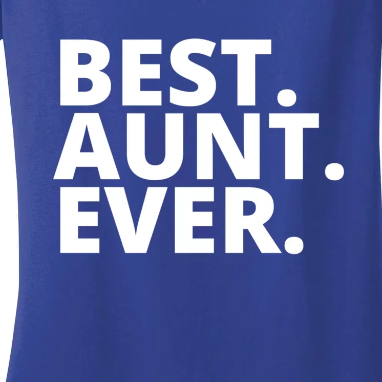 Best Aunt Ever From Niece Nephew Matching Auntie Lover Cute Gift Women's V-Neck T-Shirt