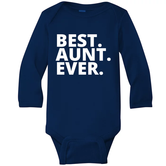 Best Aunt Ever From Niece Nephew Matching Auntie Lover Cute Gift Baby Long Sleeve Bodysuit