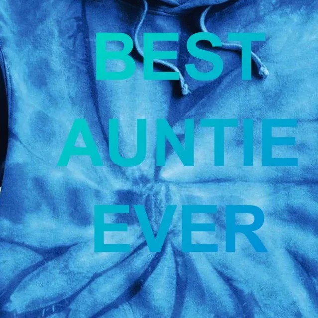 Best Auntie Ever Gift Tie Dye Hoodie