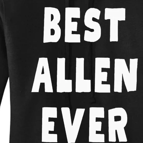 Best Allen Ever Women's Pullover Hoodie