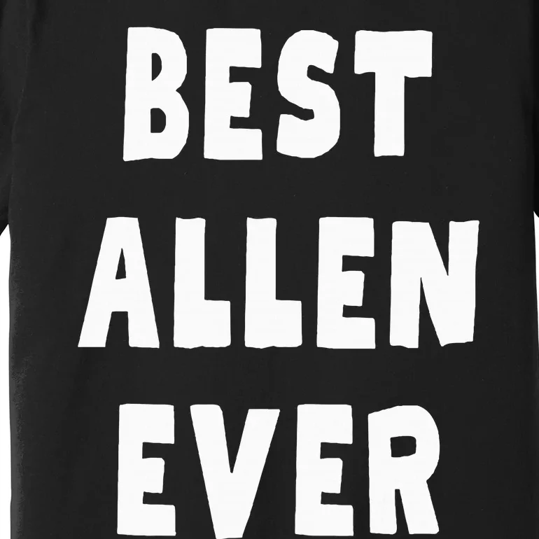 Best Allen Ever Premium T-Shirt