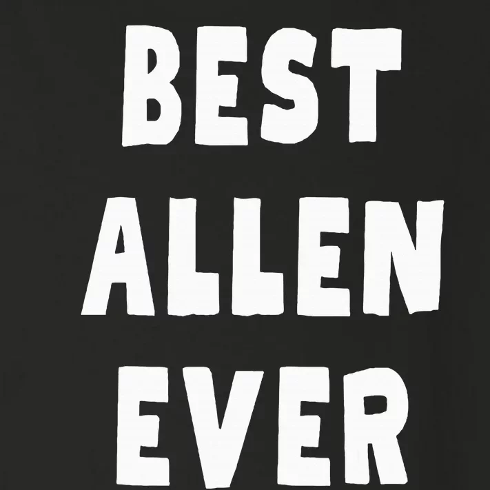 Best Allen Ever Toddler Long Sleeve Shirt