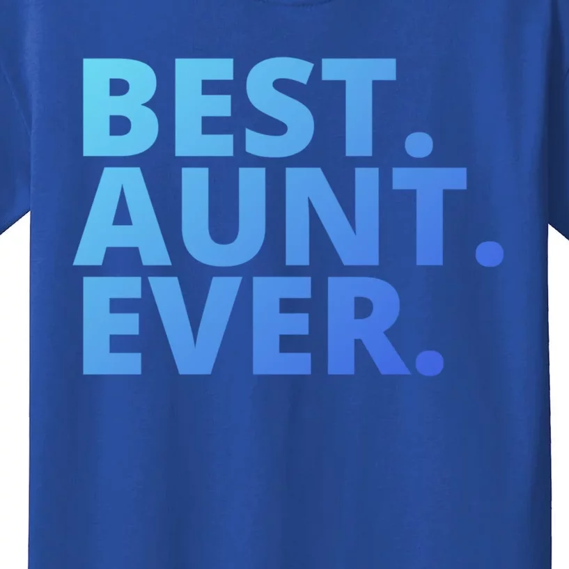 Best Aunt Ever From Niece Nephew Matching Auntie Lover Cool Gift Kids T-Shirt