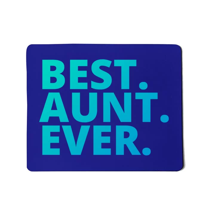 Best Aunt Ever From Niece Nephew Matching Auntie Lover Cool Gift Mousepad