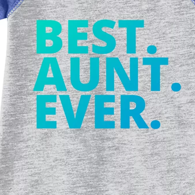 Best Aunt Ever From Niece Nephew Matching Auntie Lover Cool Gift Infant Baby Jersey Bodysuit