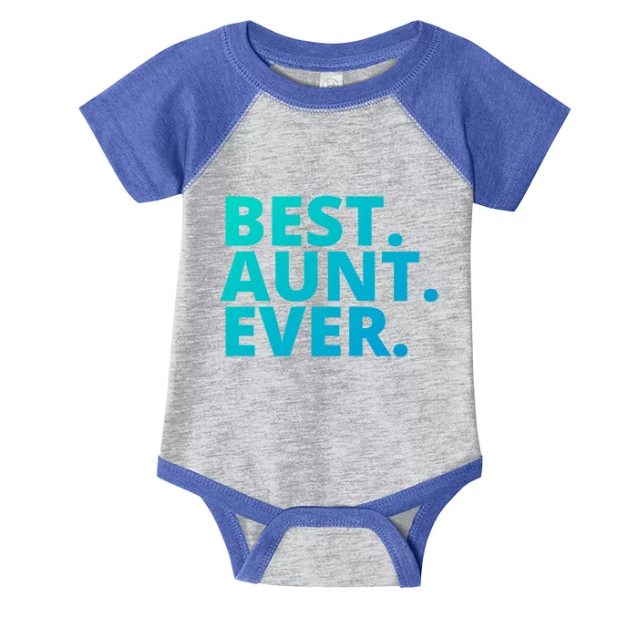 Best Aunt Ever From Niece Nephew Matching Auntie Lover Cool Gift Infant Baby Jersey Bodysuit