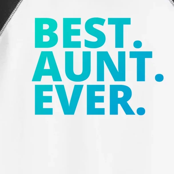 Best Aunt Ever From Niece Nephew Matching Auntie Lover Cool Gift Toddler Fine Jersey T-Shirt