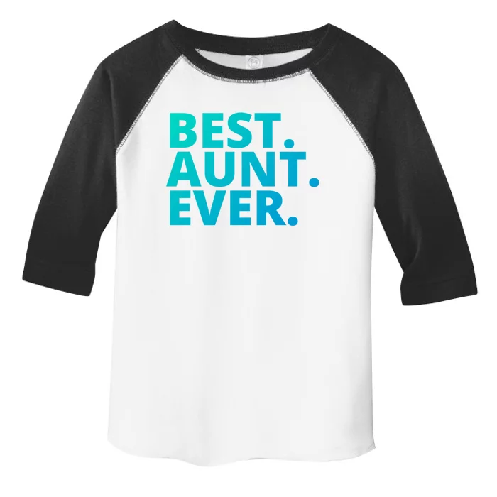 Best Aunt Ever From Niece Nephew Matching Auntie Lover Cool Gift Toddler Fine Jersey T-Shirt