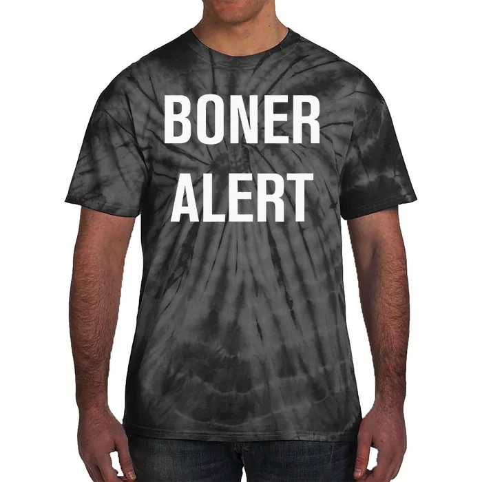 Boner Alert Funny Jokes Sarcastic Family Tie-Dye T-Shirt