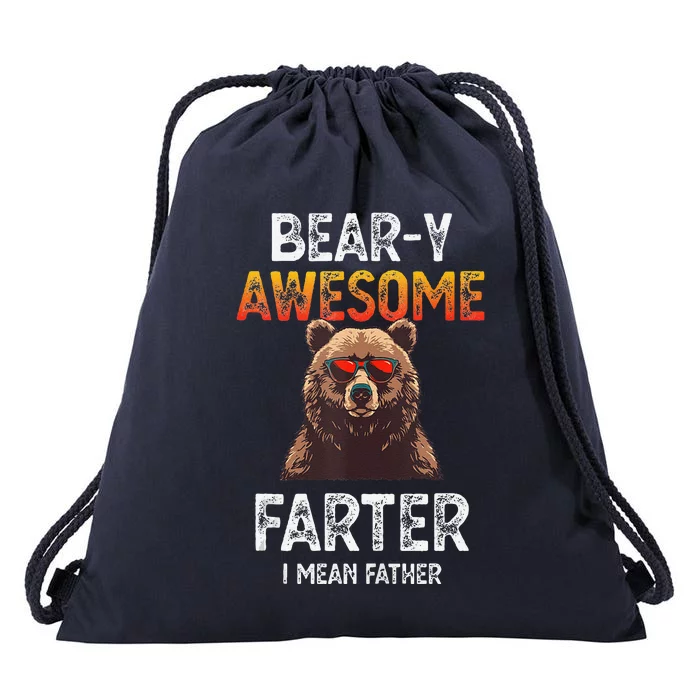 Beary Awesome Farter I Mean Father Funny Dad Joke Saying Drawstring Bag